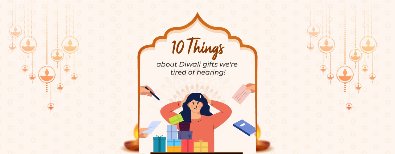 a banner of "10 things about Diwali gifts we're tired of hearing"