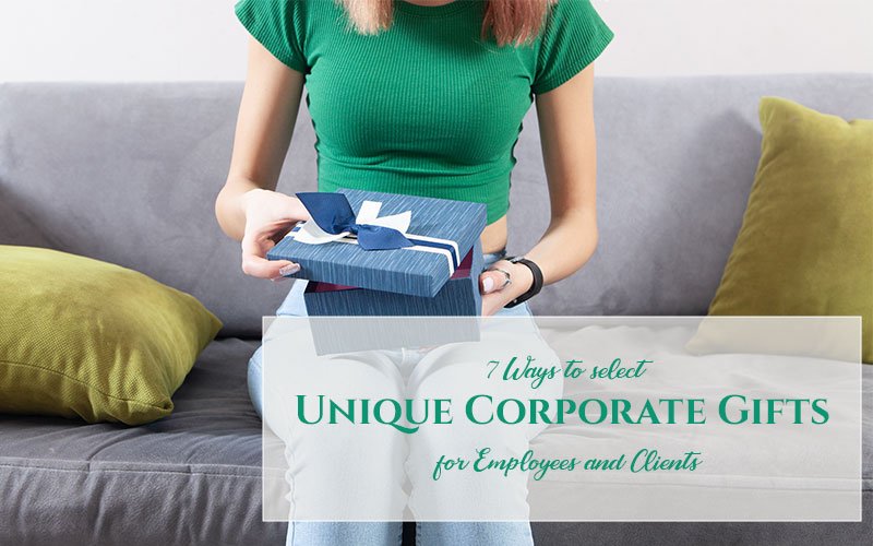 7-Ways-to-select-Unique-Corporate-Gifts-For-Employees-And-Clients