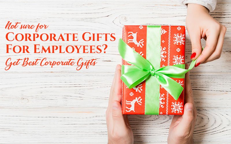 Not-Sure-For-Corporate-Gifts-For-Employees-Get-Best-Corporate-Gifts