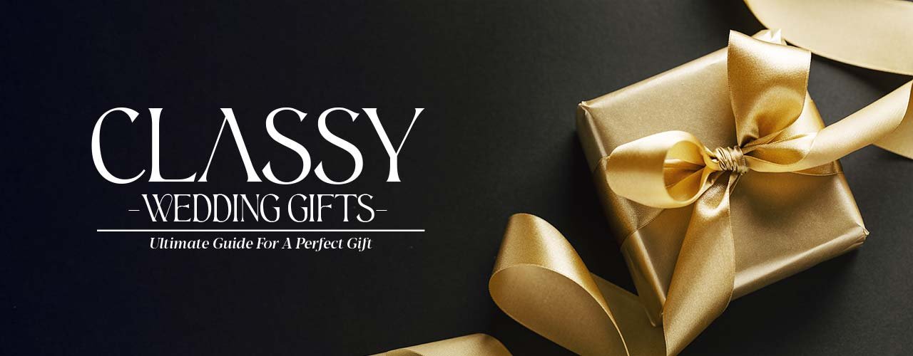 CLASSY WEDDING GIFT