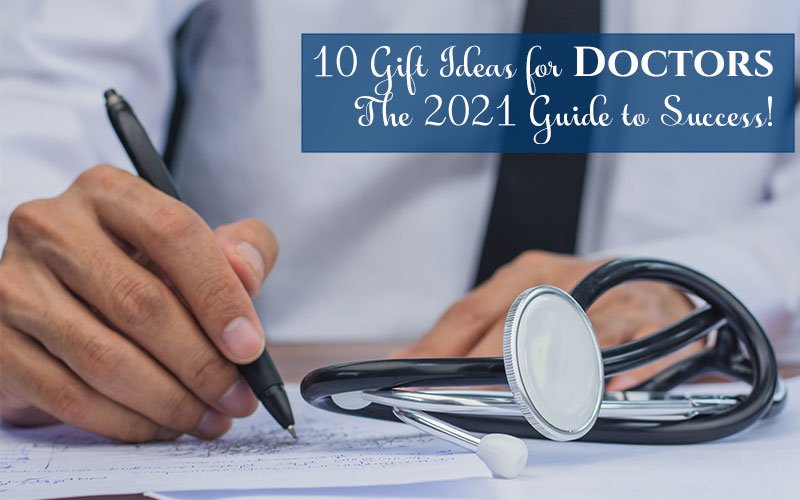 10-Gift-Ideas-For-Doctors-The-2020-Guide-To-Success
