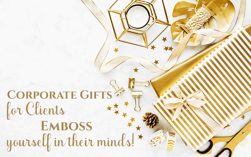 Corporate-Gifts-for-Clients-Emboss-Yourself-In-Their-Minds