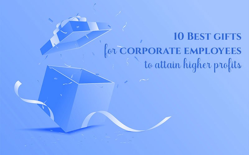 10-Best-gifts-for-corporate-employees-to-attain-higher-profits