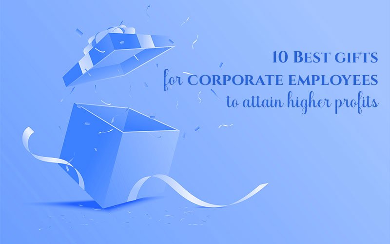 10-Best-gifts-for-corporate-employees-to-attain-higher-profits