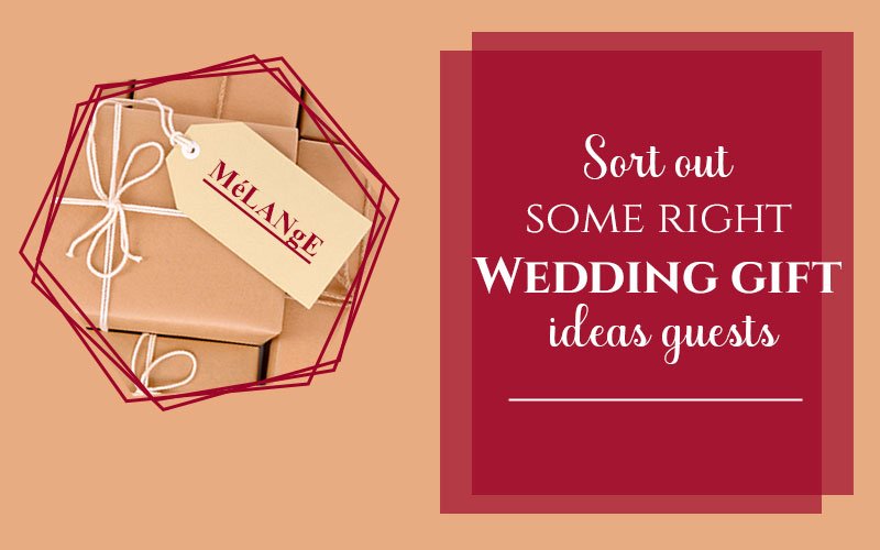 Sort-out-some-right-wedding-gift-ideas-guests