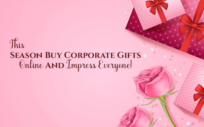 This-Season-Buy-Corporate-Gifts-Online-And-Impress-Everyone