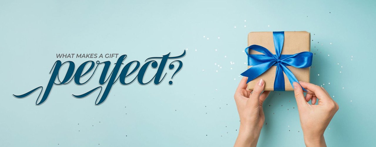 What makes a gift perfect banner
