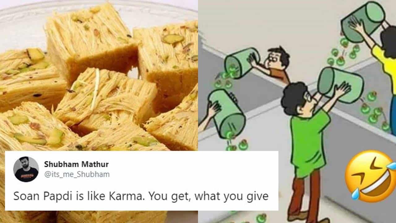 soan papdi is like karma - you get, what you give - aptly said by a gentleman in this meme