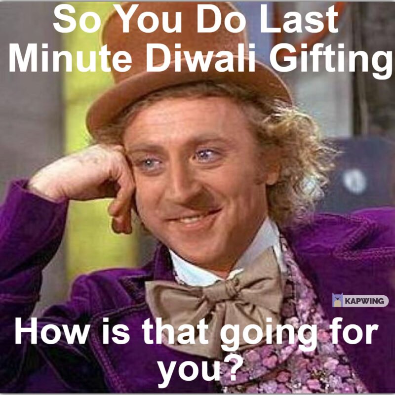 willy wonka diwali meme